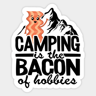 Camping Is The Bacon Of Hobbies Funny Camper Gift Quote Sticker